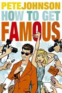 Comment devenir célèbre - How to Get Famous