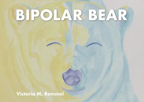 L'ours bipolaire : une ressource pour parler de la santé mentale - Bipolar Bear: A Resource to Talk about Mental Health