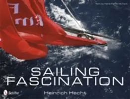 Fascination pour la voile - Sailing Fascination