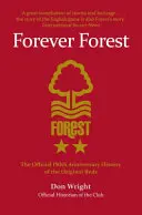 Forever Forest - L'histoire officielle du 150e anniversaire des Reds originaux - Forever Forest - The Official 150th Anniversary History of the Original Reds