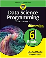 Data Science Programming All-In-One for Dummies (La programmation en science des données tout-en-un pour les nuls) - Data Science Programming All-In-One for Dummies