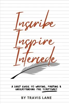 Inscrire, inspirer, intercéder - Inscribe, Inspire, Intercede