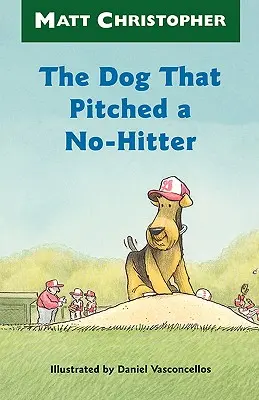 Le chien qui a lancé un no-hitter - The Dog That Pitched a No-Hitter