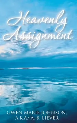 L'assignation céleste - Heavenly Assignment