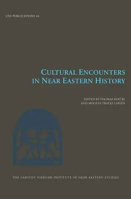 Rencontres culturelles dans l'histoire du Proche-Orient, volume 44 - Cultural Encounters in Near Eastern History, Volume 44