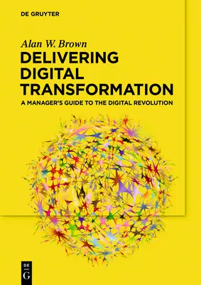 Assurer la transformation numérique - Delivering Digital Transformation