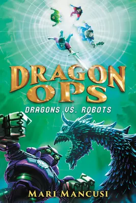 Dragon Ops : Dragons contre robots - Dragon Ops: Dragons vs. Robots