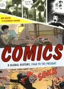 La bande dessinée : Une histoire mondiale, de 1968 à nos jours - Comics: A Global History, 1968 to the Present