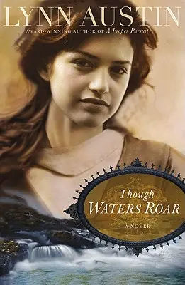 L'eau qui gronde - Though Waters Roar