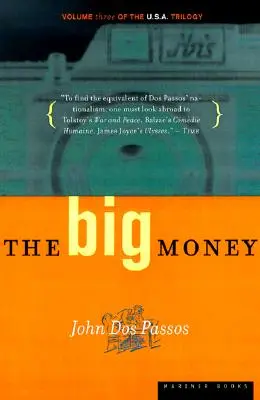 The Big Money, 3 : Volume 3 de la trilogie U.S.A. - The Big Money, 3: Volume Three of the U.S.A. Trilogy