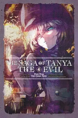 La Saga de Tanya la Maléfique, Vol. 4 (Light Novel) : Dabit Deus His Quoque Finem - The Saga of Tanya the Evil, Vol. 4 (Light Novel): Dabit Deus His Quoque Finem