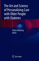 L'art et la science de la personnalisation des soins aux personnes âgées atteintes de diabète - The Art and Science of Personalising Care with Older People with Diabetes