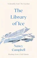 Bibliothèque de glace - Lectures d'un climat froid - Library of Ice - Readings from a Cold Climate