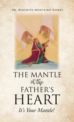 Le manteau du cœur du père : C'est votre manteau ! - The Mantle of the Father's Heart: It's Your Mantle!