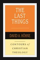 Dernières choses (Hoehne David A (Auteur)) - Last Things (Hoehne David A (Author))