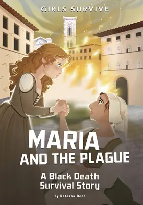 Maria et la peste : Une histoire de survie à la peste noire - Maria and the Plague: A Black Death Survival Story