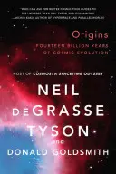 Les origines : Quatorze milliards d'années d'évolution cosmique - Origins: Fourteen Billion Years of Cosmic Evolution