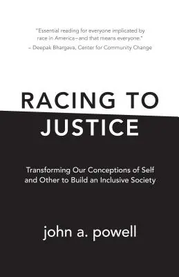 La course à la justice : Transformer nos conceptions de soi et de l'autre pour construire une société inclusive - Racing to Justice: Transforming Our Conceptions of Self and Other to Build an Inclusive Society