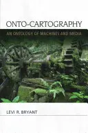 Onto-Cartographie : Une ontologie des machines et des médias - Onto-Cartography: An Ontology of Machines and Media