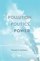 Pollution, politique et pouvoir : la lutte pour une électricité durable - Pollution, Politics, and Power: The Struggle for Sustainable Electricity