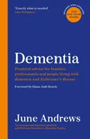 Dementia - The One-Stop Guide (La démence - Le guide tout-en-un) : Conseils pratiques pour les familles, les professionnels et les personnes vivant avec la démence et la maladie d'Alzheimer : Édition mise à jour - Dementia - The One-Stop Guide: Practical advice for families, professionals and people living with dementia and Alzheimer's disease: Updated Edition