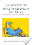 Manuel des méthodes de recherche en santé : Investigation, mesure et analyse - Handbook of Health Research Methods: Investigation, Measurement and Analysis