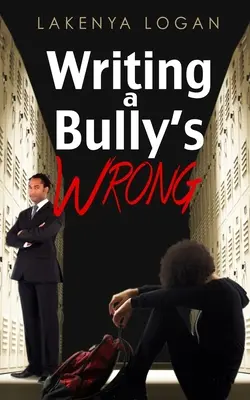 Écrire le mal d'un tyran - Writing a Bully's Wrong