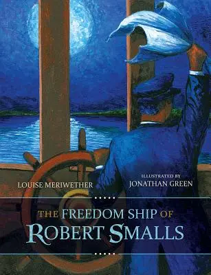 Le bateau de la liberté de Robert Smalls - The Freedom Ship of Robert Smalls