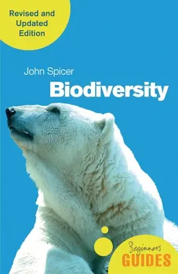 Biodiversité : Guide du débutant (édition révisée et mise à jour) - Biodiversity: A Beginner's Guide (Revised and Updated Edition)