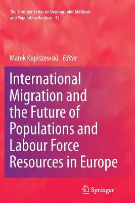 Les migrations internationales et l'avenir des populations et de la main-d'œuvre en Europe - International Migration and the Future of Populations and Labour in Europe