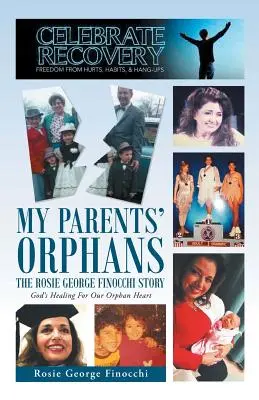 Les orphelins de mes parents : L'histoire de Rosie George Finocchi - My Parents' Orphans: The Rosie George Finocchi Story