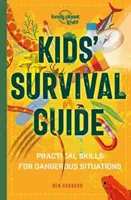 Guide de survie pour les enfants - Compétences pratiques pour les situations intenses - Kids' Survival Guide - Practical Skills for Intense Situations