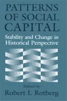 Les modèles de capital social : Stabilité et changement dans une perspective historique - Patterns of Social Capital: Stability and Change in Historical Perspective