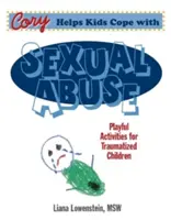 Cory aide les enfants à surmonter les abus sexuels - Activités ludiques pour les enfants traumatisés - Cory Helps Kids Cope With Sexual Abuse - Playful Activities for Traumatized Children