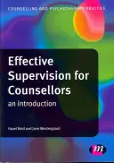 Supervision efficace pour les conseillers : Une introduction - Effective Supervision for Counsellors: An Introduction