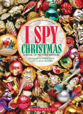 J'espionne Noël : Un livre de devinettes en images - I Spy Christmas: A Book of Picture Riddles