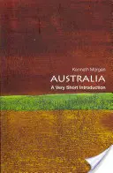 L'Australie : Une très courte introduction - Australia: A Very Short Introduction