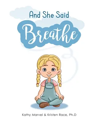 Et elle a dit de respirer - And She Said Breathe