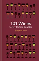 101 vins à essayer avant de mourir - 101 Wines to Try Before You Die