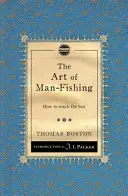 L'art de la pêche à l'homme : comment atteindre les perdus - The Art of Man-Fishing: How to Reach the Lost