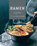 Ramen : Nouilles et petits plats japonais - Ramen: Japanese Noodles and Small Dishes