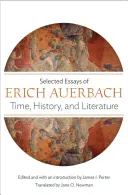 Temps, histoire et littérature : Essais choisis d'Erich Auerbach - Time, History, and Literature: Selected Essays of Erich Auerbach