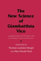 La nouvelle science de Giambattista Vico : Traduction intégrale de la troisième édition (1744) augmentée de la pratique de la nouvelle science - The New Science of Giambattista Vico: Unabridged Translation of the Third Edition (1744) with the Addition of Practic of the New Science