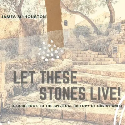 Que ces pierres vivent - Let These Stones Live