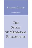 L'esprit de la philosophie médiévale - The Spirit of Mediaeval Philosophy