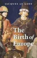 La naissance de l'Europe - The Birth of Europe