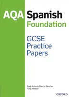 AQA GCSE Spanish Foundation Practice Papers (Épreuves pratiques d'espagnol de base) - AQA GCSE Spanish Foundation Practice Papers