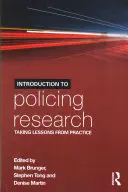 Introduction à la recherche policière : Tirer les leçons de la pratique - Introduction to Policing Research: Taking Lessons from Practice