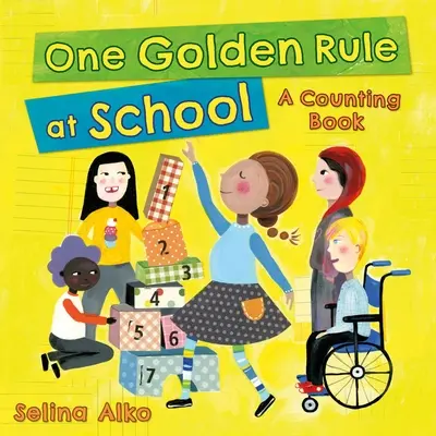 Une règle d'or à l'école : Un livre de comptage - One Golden Rule at School: A Counting Book