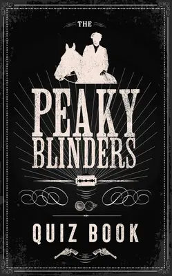 Le livre de quiz des Peaky Blinders - The Peaky Blinders Quiz Book
